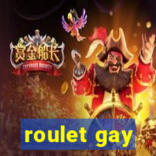 roulet gay